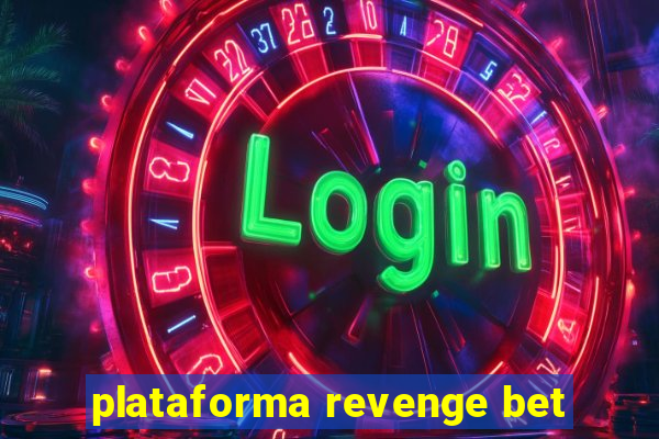 plataforma revenge bet